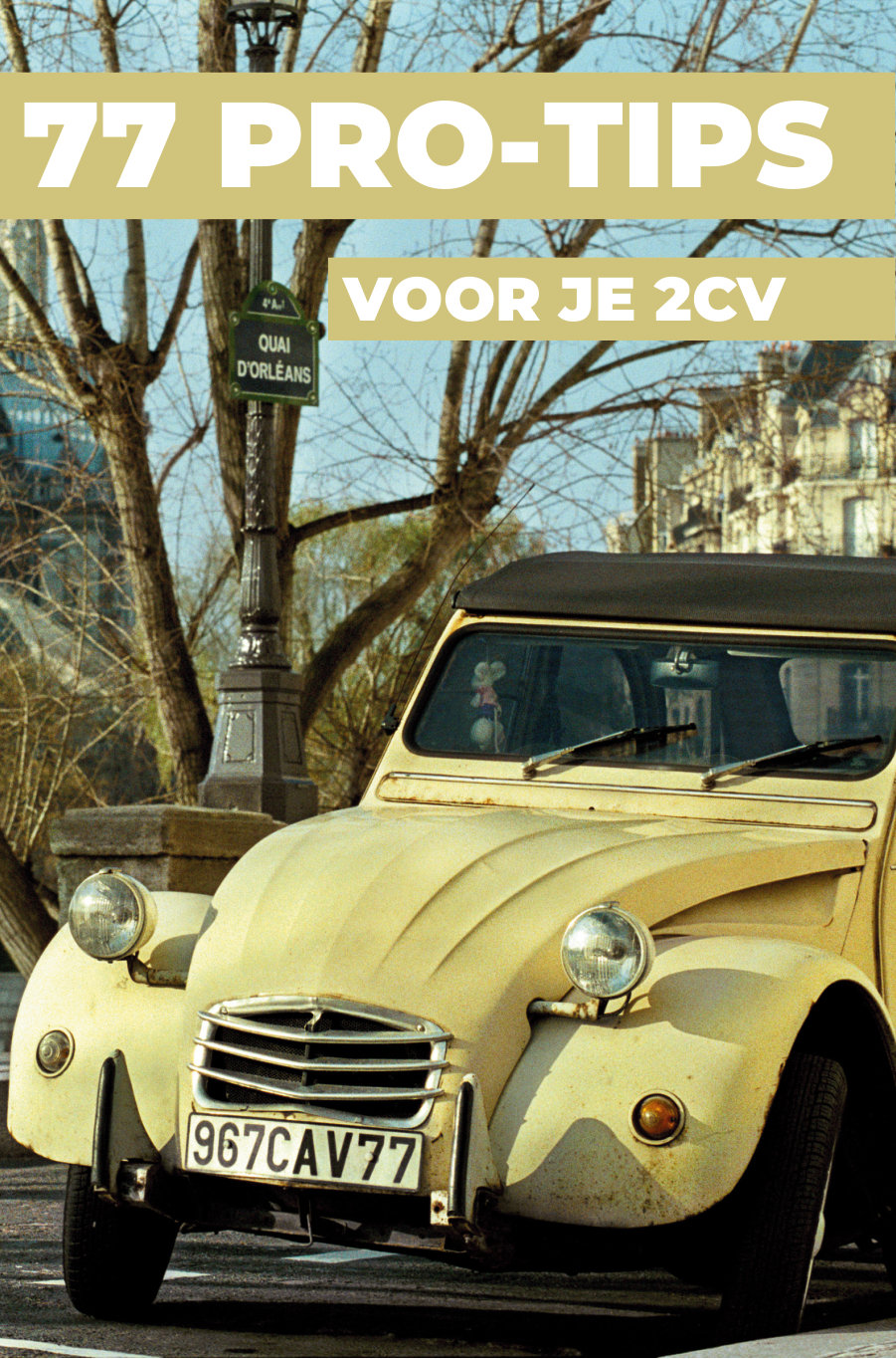 77 TIPS VOOR JE 2CV