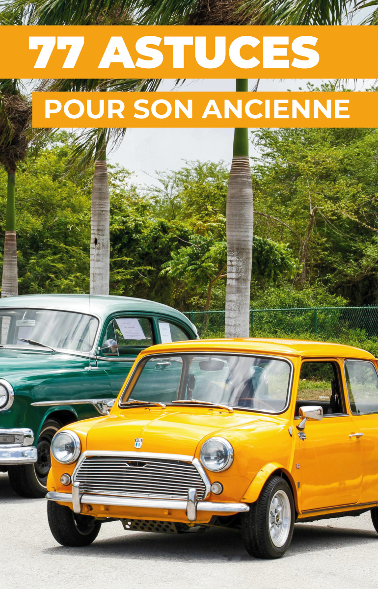 77 ASTUCES POUR SON ANCIENNE