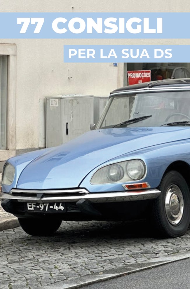 77 CONSIGLI PER LA VOSTRA CITROËN DS