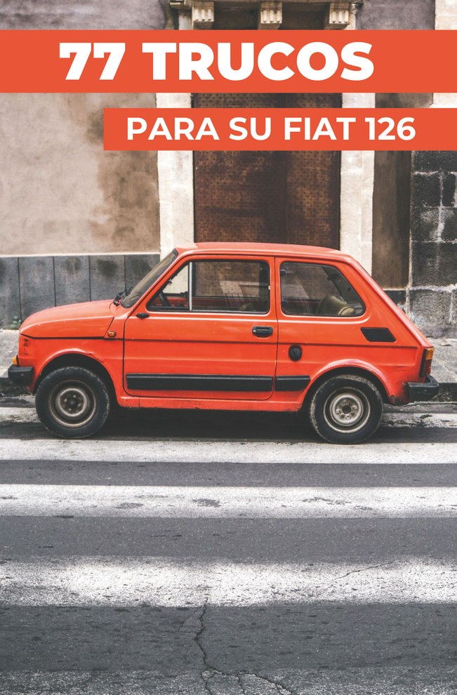 77 CONSEJOS PARA SU FIAT 126