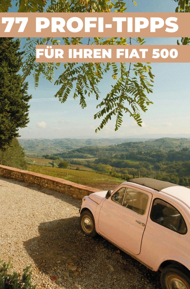 77 TIPPS FÜR IHREN Fiat 500