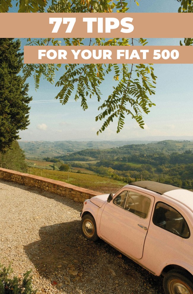 77 TIPS FOR YOUR FIAT 500