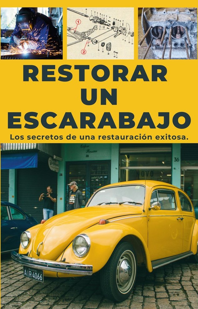 RESTAURAR UN VW ESCARABAJO