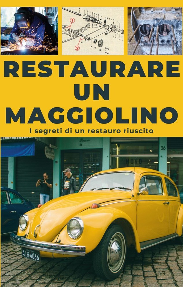 RESTAURARE UN VW MAGGIOLINO