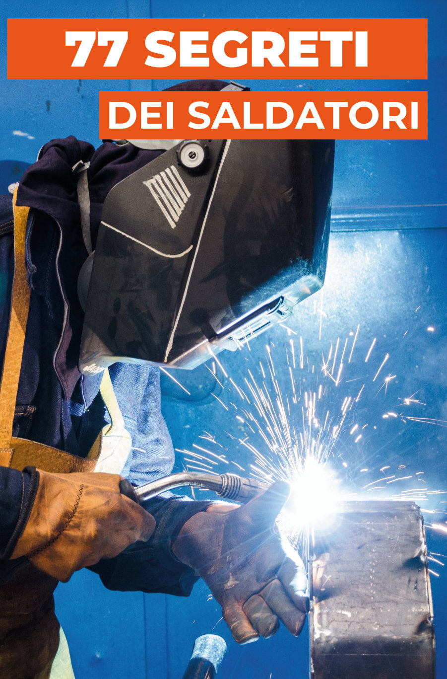 Copertina di 77 SEGRETI DEI SALDATORI